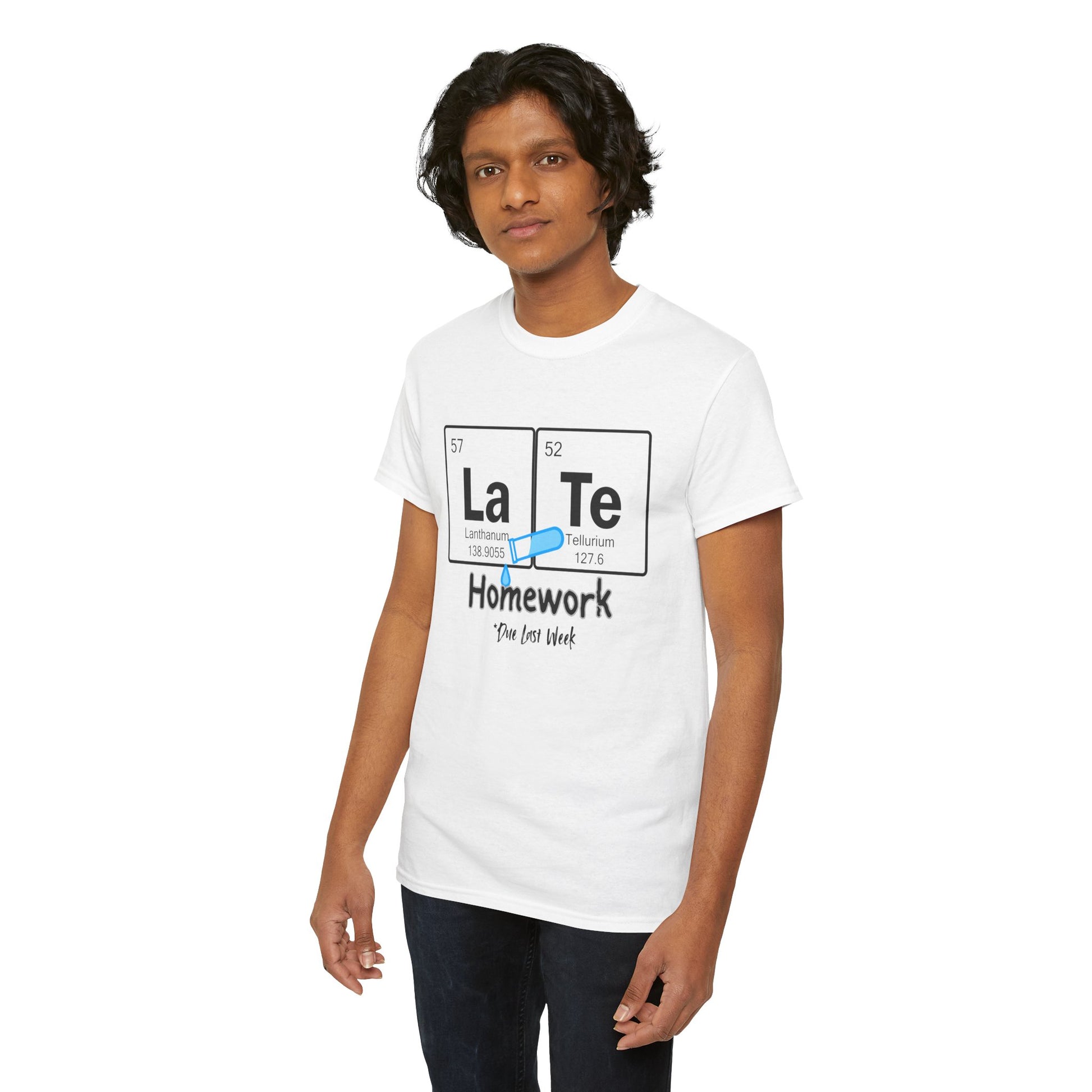 LaTe Homework (Periodic Table Pun T-Shirt)